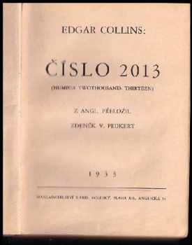 Edgar Collins: Číslo 2013 : Number twothousand-thirteen
