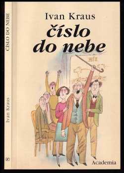 Číslo do nebe - Ivan Kraus (2000, Academia) - ID: 569701