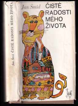 Čisté radosti mého života - Jan Šmíd (1977, Československý spisovatel) - ID: 165720