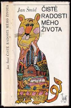 Jan Šmíd: Čisté radosti mého života