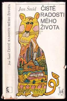 Jan Šmíd: Čisté radosti mého života
