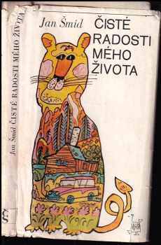Čisté radosti mého života - Jan Šmíd (1980, Československý spisovatel) - ID: 213898