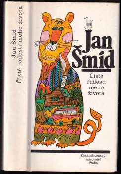 Jan Šmíd: Čisté radosti mého života
