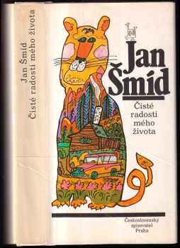 Čisté radosti mého života - Jan Šmíd (1988, Československý spisovatel) - ID: 729489