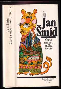 Čisté radosti mého života - Jan Šmíd (1988, Československý spisovatel) - ID: 744959