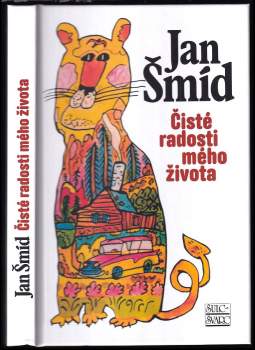 Jan Šmíd: Čisté radosti mého života