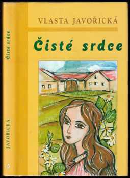 Vlasta Javořická: Čisté srdce