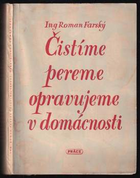 Čistíme, pereme a opravujeme v domácnosti