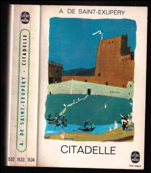 Antoine de Saint-Exupéry: Citadelle