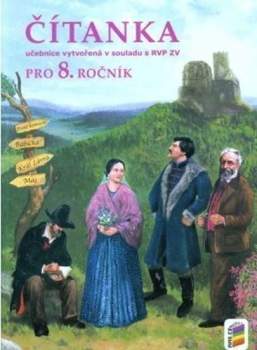 Čítanka pro 8. ročník základní školy nebo odpovídající ročníky víceletého gymnázia