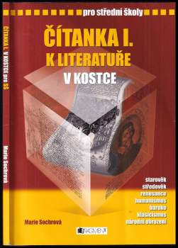 Čítanka I. k Literatuře v kostce : [starověk, středověk, renesance, humanismus, baroko, klasicismus, národní obrození] : pro střední školy