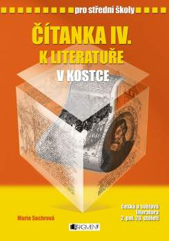 Čítanka IV. k Literatuře v kostce pro SŠ