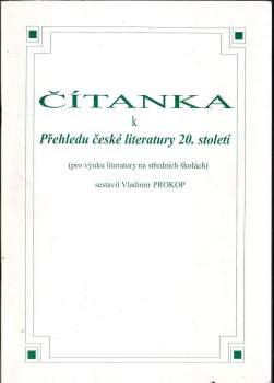 Čítanka k Přehledu české literatury 20. století : (pro výuku literatury na středních školách)