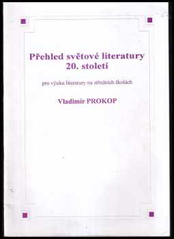 Čítanka k Přehledu světové literatury 20. století : (pro výuku literatury na středních školách) - Vladimír Prokop (1999, O.K.-Soft) - ID: 551628