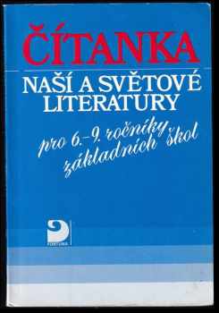 Čítanka naší a světové literatury pro 6.-9. ročníky základních škol