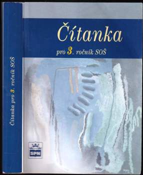 Čítanka pro 3. ročník středních odborných škol : [3, čítanka]