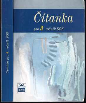 Čítanka pro 3. ročník středních odborných škol : [3, čítanka]