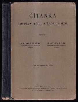 Čítanka pro první třídu středních škol - Rudolf Schams, Karel Dvořák (1932, Profesorské nakladatelství a knihkupectví) - ID: 317788