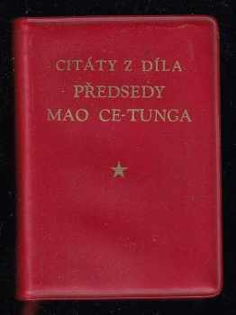 Citáty z díla předsedy Mao Ce-tunga