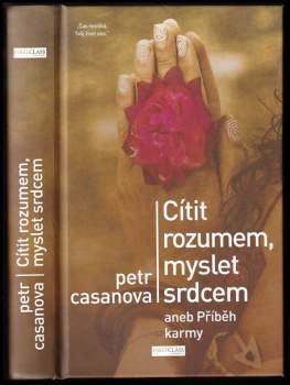 Cítit rozumem, myslet srdcem, aneb, Příběh karmy