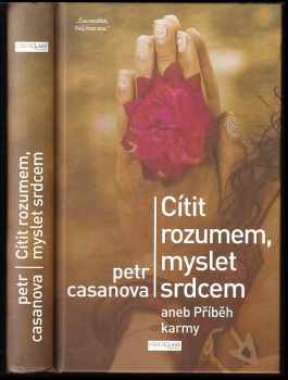 Cítit rozumem, myslet srdcem - Petr Casanova (2019, First Class Publishing) - ID: 685395