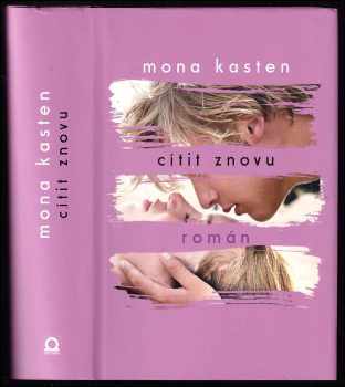 Mona Kasten: Cítit znovu : román