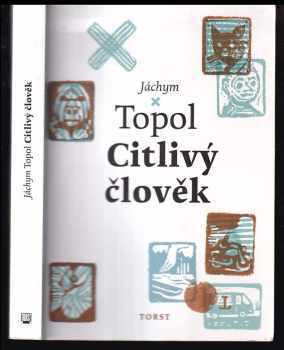 Jáchym Topol: Citlivý člověk