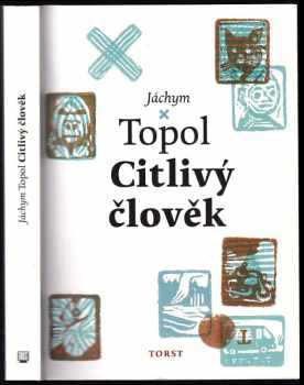 Jáchym Topol: Citlivý člověk