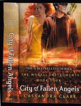 Cassandra Clare: City of Fallen Angels - The Mortal Instruments Book 4