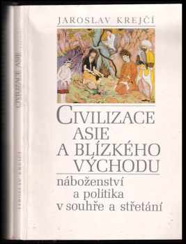 Jaroslav Krejčí: Civilizace Asie a Blízkého východu