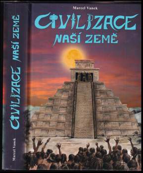 Marcel Vanek: Civilizace naší Země