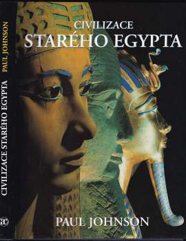 Paul Johnson: Civilizace starého Egypta