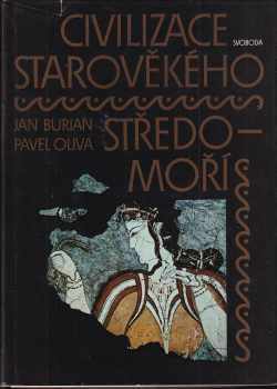 Jan Burian: Civilizace starověkého Středomoří