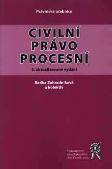 Radka Zahradníková: Civilní právo procesní