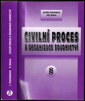 Jaruška Stavinohová: Civilní proces a organizace soudnictví