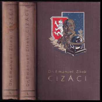 Emanuel Zítek: Cizáci - historický román z doby Rudolfa II. - I + II - KOMPLET