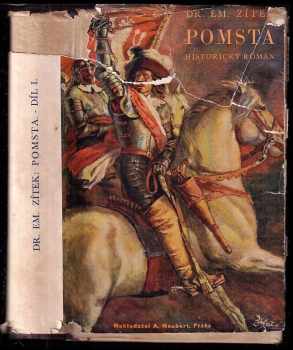 Emanuel Zítek: Cizáci - historický román z doby Rudolfa II. - I + II - KOMPLET + Pomsta I. - IV.