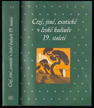 Cizí, jiné, exotické v české kultuře 19. století