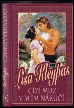 Lisa Kleypas: Cizí muž v mém náručí