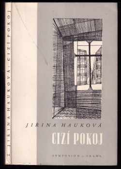 Jiřina Hauková: Cizí pokoj - Básně 1943-1945