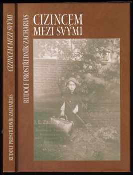 Rudolf Prostředník-Zacharias: Cizincem mezi svými