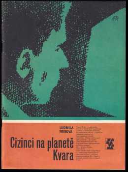 Cizinci na planetě Kvara - Ludmila Freiová (1986, Albatros) - ID: 310271