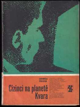 Cizinci na planetě Kvara - Ludmila Freiová (1986, Albatros) - ID: 394239