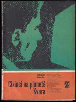 Ludmila Freiová: Cizinci na planetě Kvara