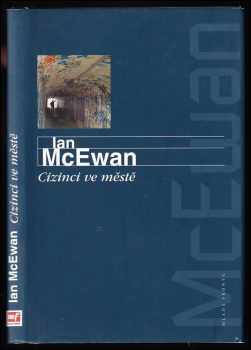 Ian McEwan: Cizinci ve městě