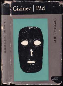 Cizinec ; Pád - Albert Camus (1966, Mladá fronta) - ID: 722424