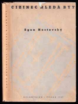 Cizinec hledá byt : román - Egon Hostovský (1947, Melantrich) - ID: 217286