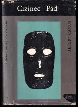 Albert Camus: Cizinec ; Pád