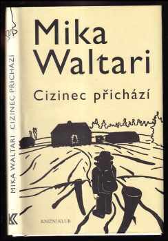 Mika Waltari: Cizinec přichází