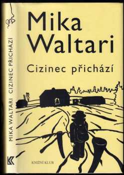 Mika Waltari: Cizinec přichází